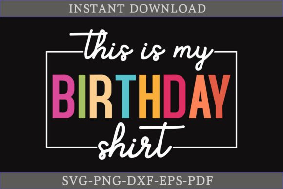 Download This is My Birthday Shirt SVG File - Birthday shirt svg Collection