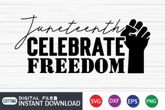 Download Juneteenth Celebrate Freedom Svg - Celebrate freedom svg Collection
