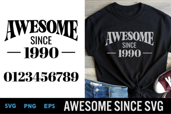 Download Awesome Since Svg and Birthday Shirt Svg - Birthday shirt svg Collection
