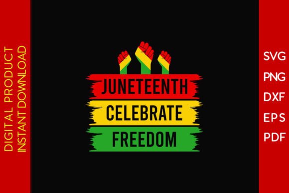 Download Juneteenth Celebrate Freedom SVG T-Shirt - Celebrate freedom svg Collection